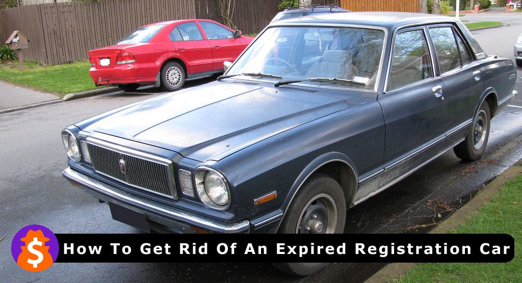 How To Get Rid Of An Expired Registration Car